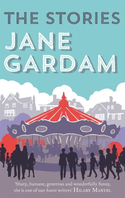 The Stories, Jane Gardam - Paperback - 9780349140384