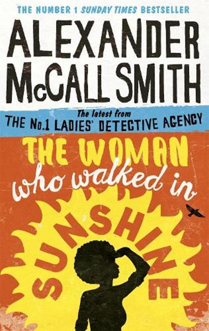 The Woman Who Walked in Sunshine, Alexander McCall Smith - Paperback - 9780349141039
