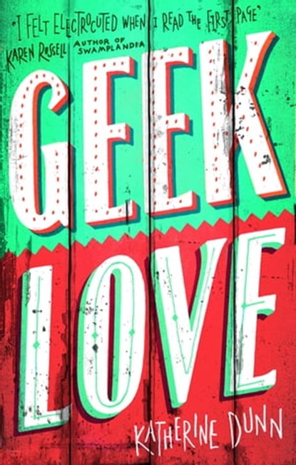 Geek Love, Katherine Dunn - Ebook - 9780349141107