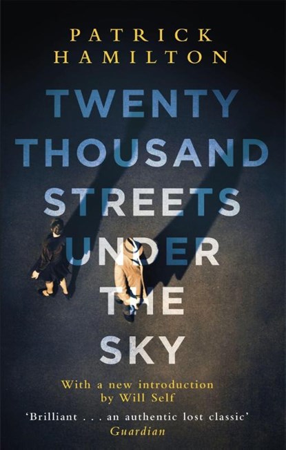Twenty Thousand Streets Under the Sky, Patrick Hamilton - Paperback - 9780349141473