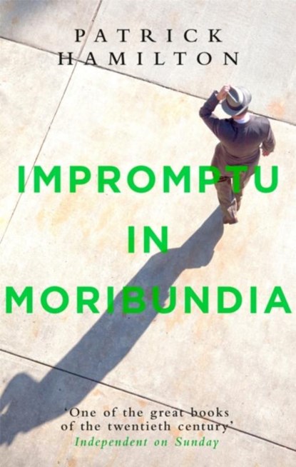 Impromptu in Moribundia, Patrick Hamilton - Paperback - 9780349141626