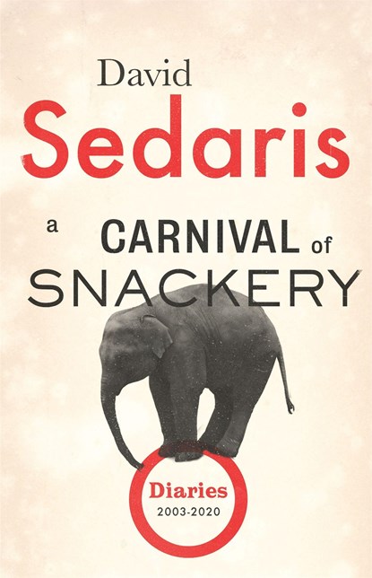 A Carnival of Snackery, David Sedaris - Paperback - 9780349141909