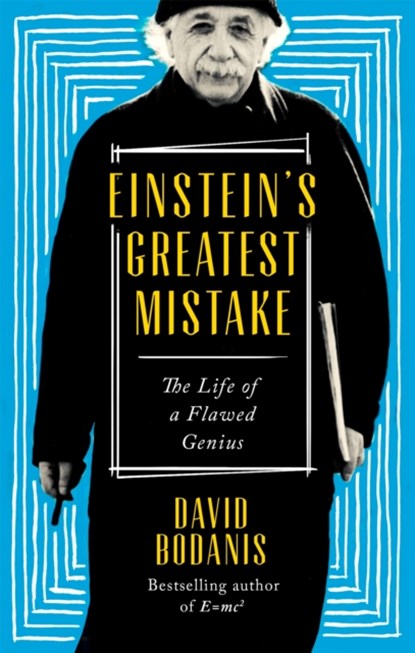 Einstein's Greatest Mistake, David Bodanis - Paperback - 9780349142029