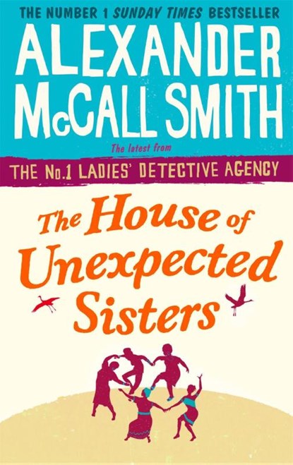 The House of Unexpected Sisters, Alexander McCall Smith - Paperback - 9780349142043