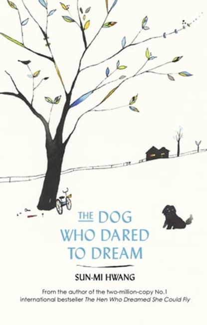 The Dog Who Dared to Dream, Sun-mi Hwang - Ebook - 9780349142098