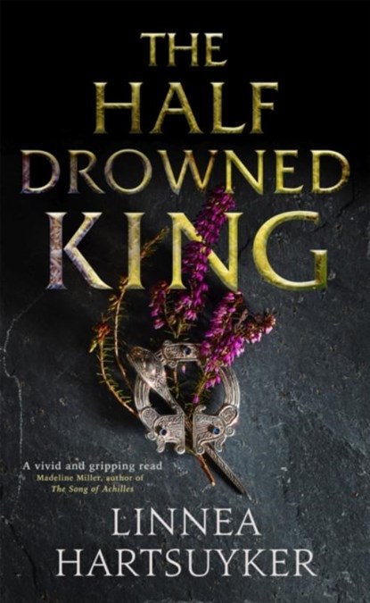 The Half-Drowned King, Linnea Hartsuyker - Paperback - 9780349142531
