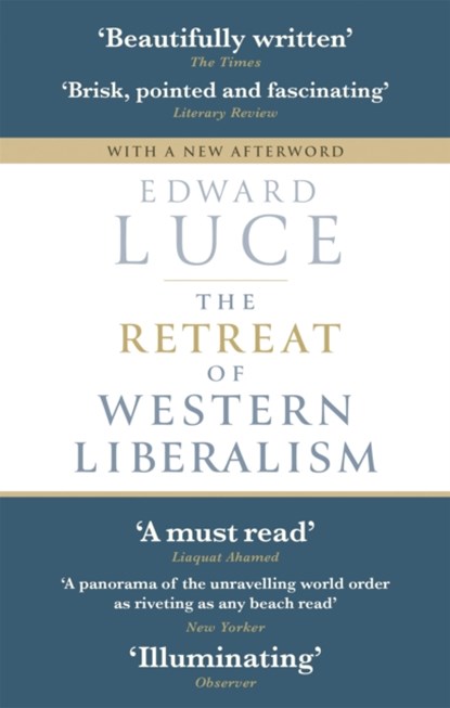 The Retreat of Western Liberalism, Edward Luce - Paperback - 9780349143026