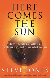Here Comes the Sun - Professor Steve Jones - 9780349143378