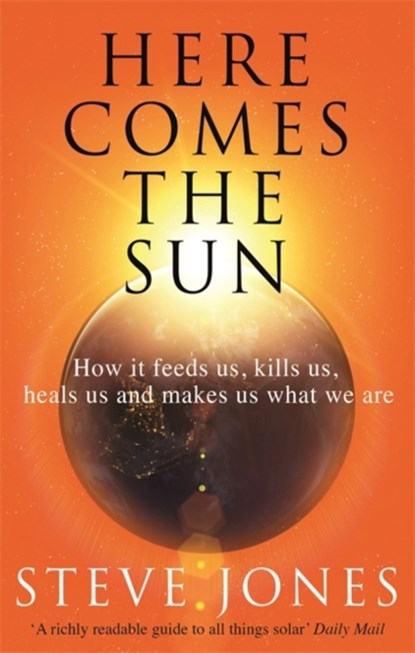 Here Comes the Sun, Professor Steve Jones - Paperback - 9780349143378