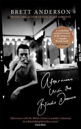 Afternoons with the Blinds Drawn - Brett Anderson - 9780349143644