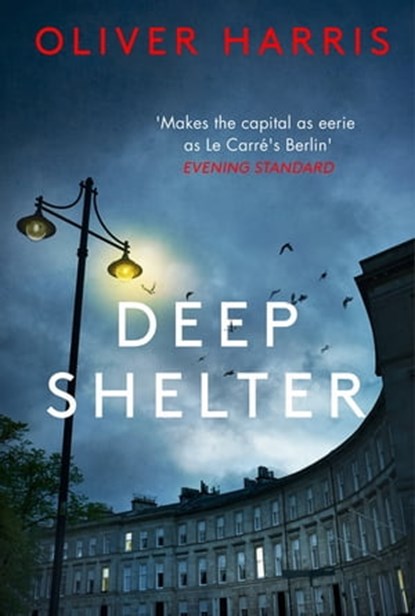 Deep Shelter, Oliver Harris - Ebook - 9780349143804