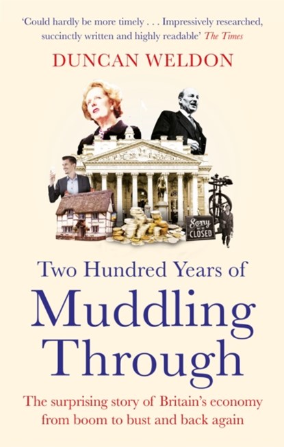 Two Hundred Years of Muddling Through, Duncan Weldon - Paperback - 9780349144276