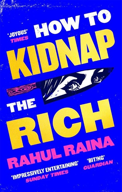 How to Kidnap the Rich, Rahul Raina - Paperback - 9780349144375