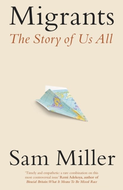 Migrants, Sam Miller - Paperback - 9780349144443