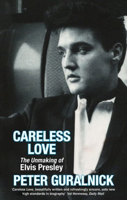 Careless Love, Peter Guralnick - Ebook - 9780349144467