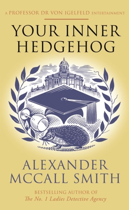 Your Inner Hedgehog, Alexander McCall Smith - Paperback - 9780349144511