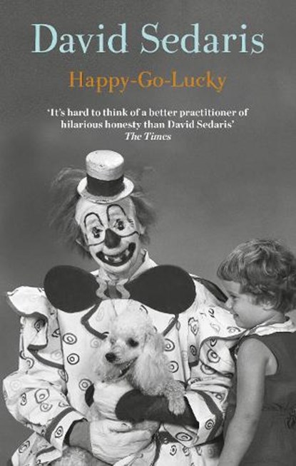 Happy-Go-Lucky, David Sedaris - Paperback - 9780349144689