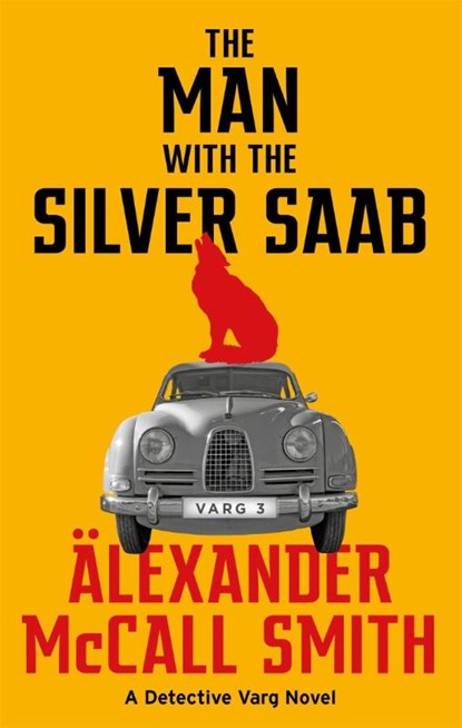 The Man with the Silver Saab, Alexander McCall Smith - Paperback - 9780349144788