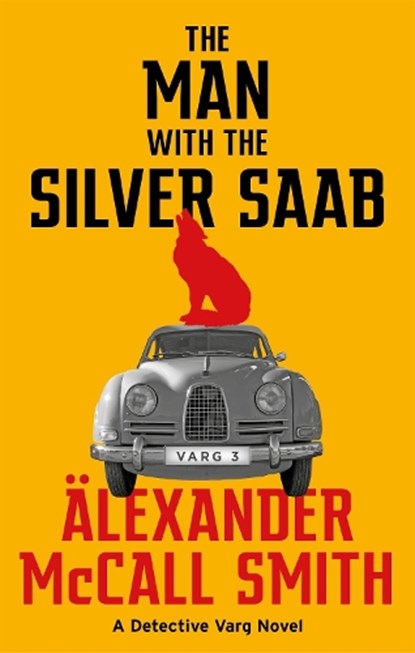 The Man with the Silver Saab, Alexander McCall Smith - Paperback - 9780349144788