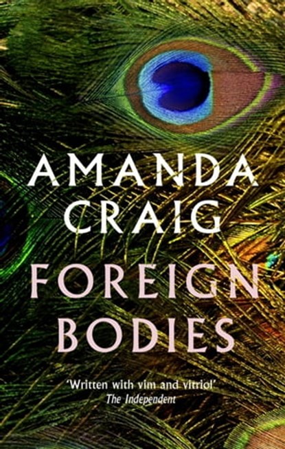 Foreign Bodies, Amanda Craig - Ebook - 9780349145037