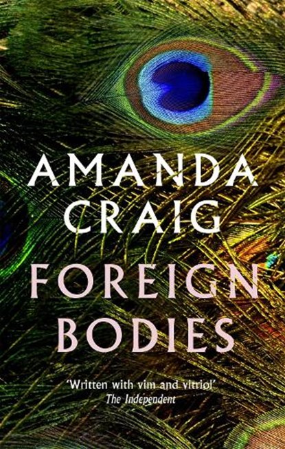 Foreign Bodies, Amanda Craig - Paperback - 9780349145044