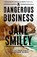 A Dangerous Business, Jane Smiley - Paperback - 9780349145440