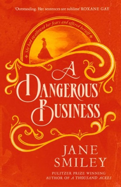 A Dangerous Business, Jane Smiley - Gebonden - 9780349145457