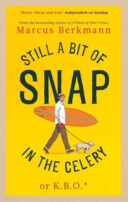 Still a Bit of Snap in the Celery, Marcus Berkmann - Paperback - 9780349145495