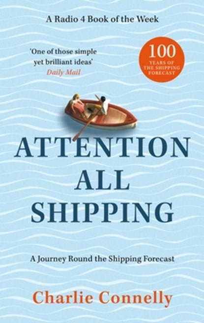 Attention All Shipping, Charlie Connelly - Paperback - 9780349146270