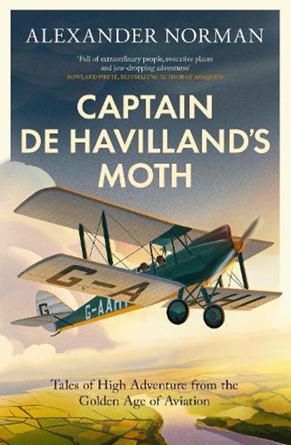 Captain de Havilland's Moth, Alexander Norman - Gebonden - 9780349146447