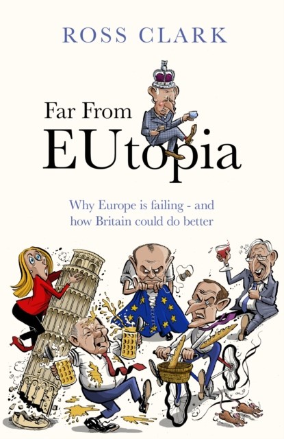 Far from Eutopia, Ross Clark - Paperback - 9780349146973