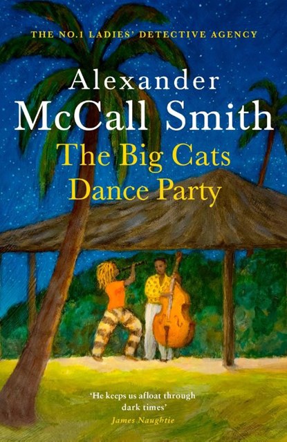 The Big Cats Dance Party, Alexander McCall Smith - Paperback - 9780349147741