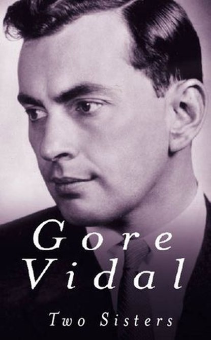 Two Sisters, Gore Vidal - Ebook - 9780349148496