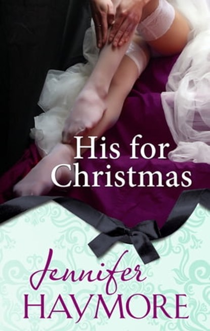 His for Christmas, Jennifer Haymore - Ebook - 9780349402284