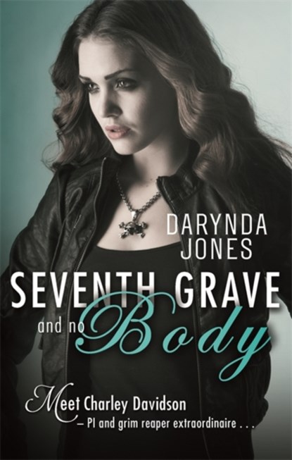 Seventh Grave and No Body, Darynda Jones - Paperback - 9780349403434