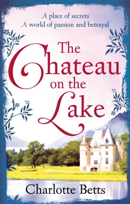The Chateau on the Lake, Charlotte Betts - Paperback - 9780349404493