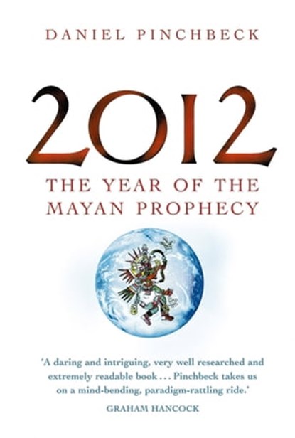 2012, Daniel Pinchbeck - Ebook - 9780349404622