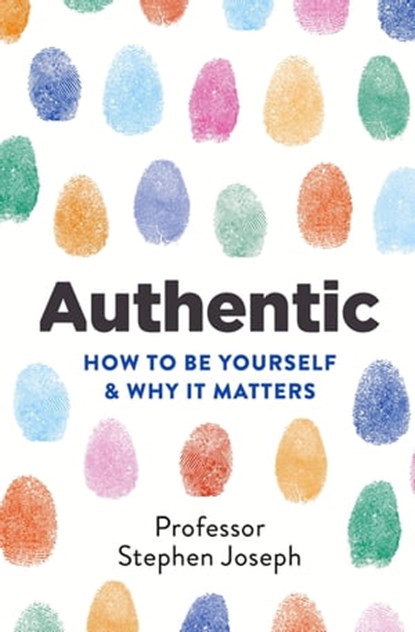 Authentic, Professor Stephen Joseph - Ebook - 9780349404851