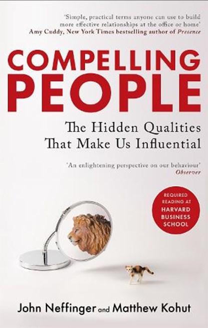 Compelling People, John Neffinger ; Matthew Kohut - Paperback - 9780349404875