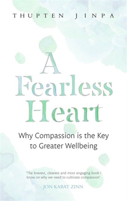 A Fearless Heart, Thupten Jinpa - Paperback - 9780349406275