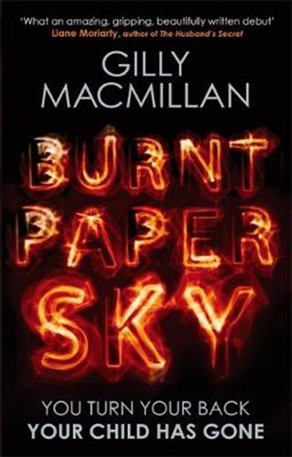 Burnt Paper Sky, MACMILLAN,  Gilly - Paperback - 9780349406398