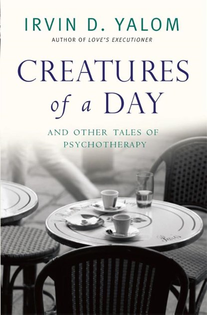 Creatures of a Day, Irvin Yalom - Paperback - 9780349407425