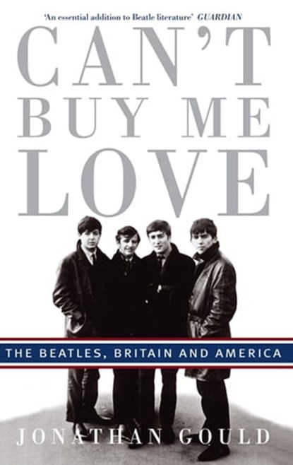 Can't Buy Me Love, Jonathan Gould - Ebook - 9780349408392