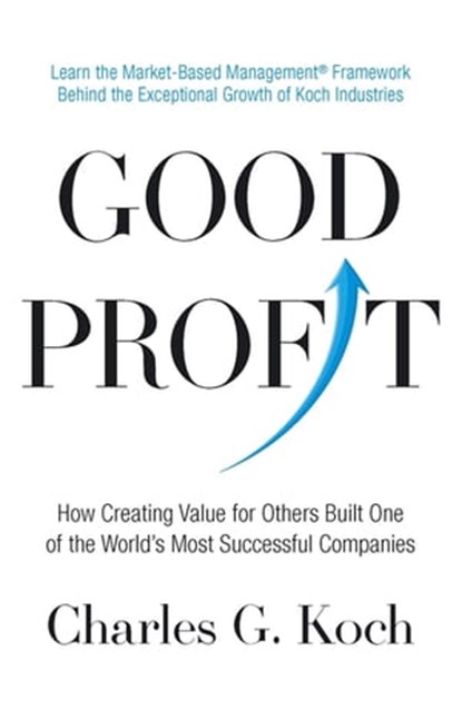 Good Profit, Charles G. Koch - Ebook - 9780349411590