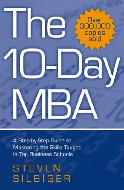 The 10-Day MBA, Steven Silbiger - Ebook - 9780349415888