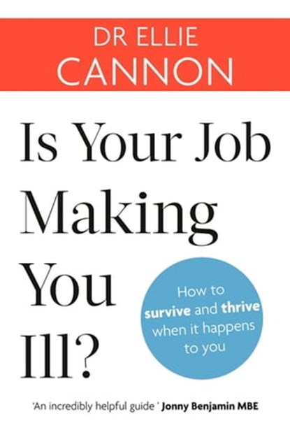 Is Your Job Making You Ill?, Dr Ellie Cannon - Ebook - 9780349416755