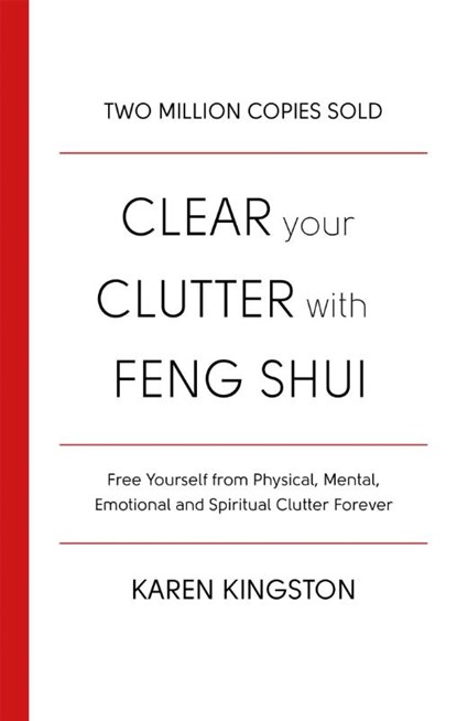 Clear Your Clutter With Feng Shui, Karen Kingston - Paperback - 9780349417462