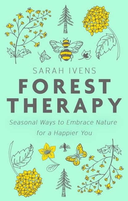 Forest Therapy, Sarah Ivens - Ebook - 9780349418889