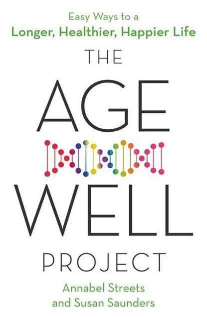 The Age-Well Project, Annabel Streets ; Susan Saunders - Paperback - 9780349419695