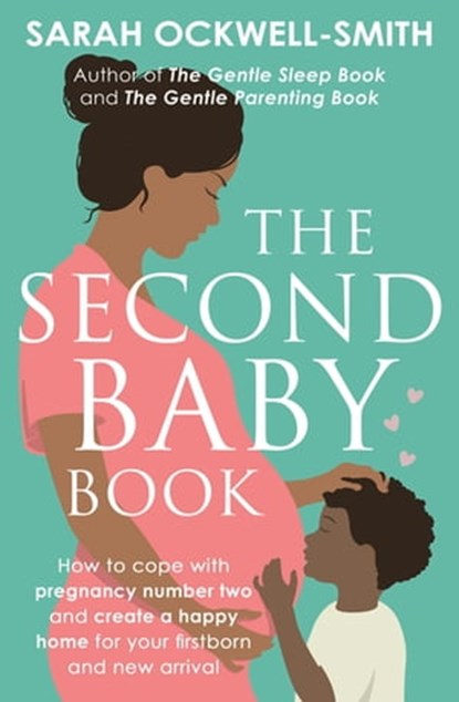 The Second Baby Book, Sarah Ockwell-Smith - Ebook - 9780349420028